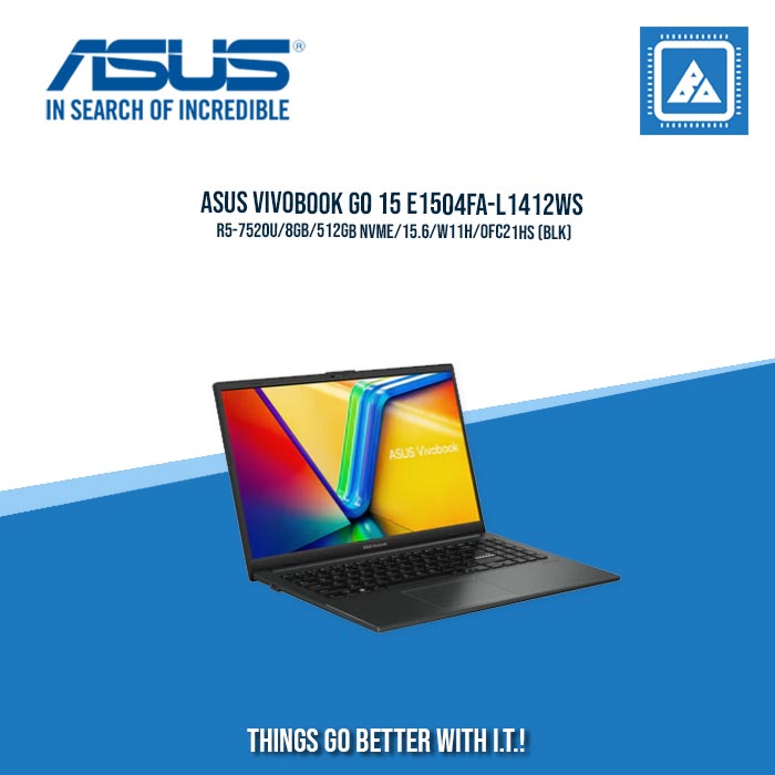 ASUS VIVOBOOK GO 15 E1504FA-L1412WS R5-7520U/8GB/512GB NVME/15.6/W11H/OFC21HS (BLK) |BEST FOR STUDENTS LAPTOP| ASUS VIVOBOOK GO 15 E1504FA-L1412WS R5-7520U/8GB/512GB NVME/15.6/W11H/OFC21HS (BLK) |BEST FOR STUDENTS LAPTOP|